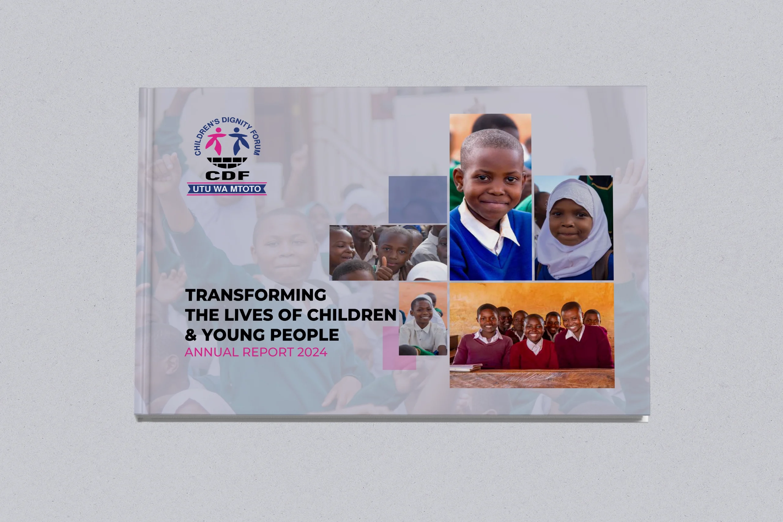 Children’s Dignity Forum Annual Report 2024cover highlighting child protection, girls’ education, and safe schools initiatives in Tanzania.